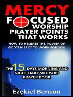 cover image of Mercy Focused Worship-Prayer Points That Works